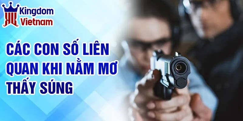 Nằm Mơ Thấy Cầm Súng: Những Thông Điệp Từ Tâm Linh 3 Các con số liên quan khi nằm mơ thấy súng