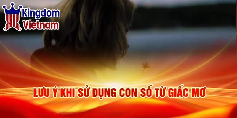 Nằm Mơ Thấy Bị Bỏ Lại: Khám Phá Ý Nghĩa Kỳ Bí 4 Lưu ý khi sử dụng con số từ giấc mơ